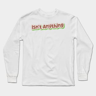 Isn't Anything  (My Bloody Valentine) Long Sleeve T-Shirt